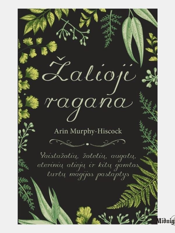 Knyga Žalioji Ragana / Arin Murphy-Hiscock